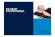 PATIENT POSITIONING - Essote · PATIENT POSITIONING – COMMON INJURIES Ulnar Nerve Injury Most common nerve injury in anesthetised patients § Often injured when compressed between