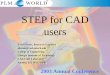 STEP for CAD users - Tord Dennis's homepagetord.dennis.cc/PLMWorld_2003_STEP.pdf · 2005-06-02 · 2003 Annual Conference STEP for CAD users Tord Dennis, Research Engineer tdennis@cad.gatech.edu