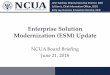 Enterprise Solution Modernization (ESM) UpdateIteration 3 – configure ESS and deploy to small subset of examiners •Requirements configuration •User acceptance testing •Training