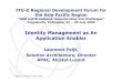 Identity Management as An Application Enabler · 2009-08-06 · Identity Management as an Application Enabler IdM deals with the life cycle and correlation of identifiers It enables