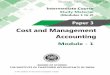 Cost and Management Accounting · 2019-12-15 · Costing Method. (d) Factory Overheads ... Non-integrated Cost Accounting system- Ledger under non-inte-gral system (b) Integrated