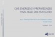 CMS EMERGENCY PREPAREDNESS FINAL RULE: … PDFs/EM/CMS_EP_Rule...outbreaks that the patchwork of laws, guidelines, and standards related to emergency preparedness in public health