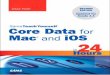Sams Teach Yourself Core Data for Mac® and iOS in 24 Hoursptgmedia.pearsoncmg.com/images/9780672336195/...® and iOS Second Edition. Sams Teach Yourself Core Data for Mac® and iOS