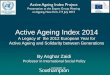 Active Ageing Index 2014 - United Nations · Active Ageing Index 2014 ... mainly wave, mainly R4, R5 and R6 2 indicators ‘RLE at 55’ and ‘HLE at 55’ Joint Action: ... and