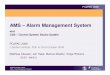 AMS – Alarm Management System · 2008-12-16 · AMS – Alarm Management System PCaPAC 2008 1 AMS – Alarm Management System and CSS – Control System Studio Update ... list of