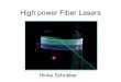 High power Fiber Lasers - Universiteit Utrechtstrat102/photonphysics/jaar09-10/fiber.pdf · High power Fiber Lasers Hinke Schokker. Short History •First fiber laser in 1961 by Elias