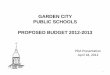 GARDEN CITY PUBLIC SCHOOLS PROPOSED BUDGET 2012-2013p1cdn4static.sharpschool.com/UserFiles/Servers/Server... · 2012-05-11 · •Multigrade, multidisciplinary research curriculum