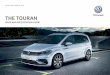 THE TOURAN - Volkswagen UKFront cover model shown is Touran R-Line with optional LED premium headlights, panoramic sunroof and Pure White non-metallic paint. 02 – THE TOURAN EFFECTIVE