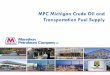 MPC Michigan Crude Oil and Transportation Fuel Supply– 720 inbound/outbound Increased traffic congestion at crossings Rail transport cost prohibitive Unloading infrastructure does