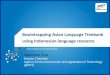 Bootstrapping Asian Language Treebank using Indonesian ... · Bootstrapping Asian Language Treebank using Indonesian language resource Hammam Riza ... –Indonesian, Vietnamese, Japanese,