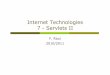 Internet Technologies 7 - Servlets II - unibzricci/IT/slides/7-servlets2.pdf · 2011-04-12 · Common HTTP 1.1 Status Codes ! 200 (OK) " Everything is fine; document follows " Default