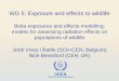 WG 5: Exposure and effects to wildlife - gnssn.iaea.org Documents/MODARIA II/4th... · combined with ‘effects’ report or kept separate (discussion within group). • Conclusion: