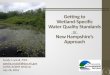l/ New Hampshire’s Approach - US EPA · 2016-08-29 · Getting to Wetland-Specific Water Quality Standards _\l/_ New Hampshire’s Approach Sandy Crystall, PWS. sandra.crystall@des.nh.gov
