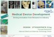 Medical Device Development - BOI · Medical Devices © NSTDA 2017  Medical Device Development Driving Innovation from Research to Industry KRISKRAI SITTHISERIPRATIP, D.Eng