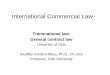 Transnational law: General contract law · second contract law regime … identical throughout the Union and existing alongside the pre-existing ! rules of national contract law”