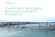 JULY 2019 PROJECT OVERVIEW Pattullo Bridge Replacement ... - … · Strategically located between the Port Mann and Alex Fraser/Queensborough bridges, the . Pattullo Bridge provides