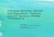 Interplay Between Patents and Regulation –Telecom and ICT ...€™s several counter proposals of royalty to Samsung with ... Other functions such as GSM and Wi-Fi Apple’s brand
