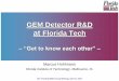GEM Detector R&D at Florida Tech · RD51 SRS Readout Electronics & DAQ Florida Tech SRS application: •Commercial production of 160 APV hybrids at Hybrid S.A. •DAQ software development