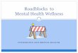 Roadblocks to Mental Health Wellness - Stephen F. Austin ...Title: Roadblocks to Mental Health Wellness Author: Statewide Instructional Resources Development Ceter Subject: Human Services