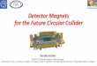 Detector Magnets for the Future Circular Collider€¦ · 1. Magnets for FCC-electron-positron collisions detector 2 For FCC-ee two detector designs are proposed: • a conventional