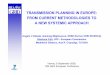 TRANSMISSION PLANNING IN EUROPE: FROM CURRENT ... · TRANSMISSION PLANNING IN EUROPE: FROM CURRENT METHODOLOGIES TO A NEW SYSTEMIC APPROACH Angelo L’Abbate, Gianluigi Migliavacca,