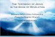 The Testimony of Jesus in the Book of Revelation · THE TESTIMONY OF JESUS IN THE BOOK OF REVELATION Bereans Adult Bible Fellowship Placerita Baptist Church .  . RSS feed