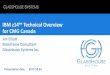 IM z14™ Technical Overview for CMG Canada Oct... · GlassHouse Systems IBM z14 Overview IBM Z Pervasive Encryption IBM z14 Designed for Data Serving IBM Z Coupling Facility Enhancements