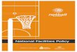 National Facilities Policy...Following is a National Facilities Policy for netball in Australia. The guidelines within provide clarity on roles and responsibilities for the provision
