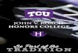 TRADITION - Texas Christian University€¦ · interaction among scholars from all areas of the University. So be part of the tradition and take the academic challenge. A Tradition