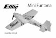 Mini Funtana - Horizon HobbyMini Funtana, in addition to the lightweight balsa and light-ply construction, should provide you with the optimized precision 3D freestyle aerobatics you