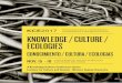 KNOWLEDGE / CULTURE / ECOLOGIES - Western Sydney€¦ · The Knowledge/Culture/Ecologies International Conference (KCE2017) is the 4th conference in the Knowledge/Culture series,