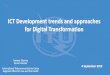 ICT Development trends and approaches for Digital ......definition. 2. By 2025, entry-level broadband services should be made affordable in developing countries, at less than 2% of