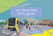 LA Metro Rail P3 Program · Metro Rail Projects –Overview (Olympic Games 2028) 4 Four Pillar Projects 10) West Santa Ana Branch (P3) 11) Eastside Extension 12) Sepulveda Pass (PDA)
