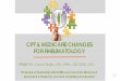 CPT & MEDICARE CHANGES FOR RHEUMATOLOGY · CPT & MEDICARE CHANGES FOR RHEUMATOLOGY PRESENTOR: Candice Fenildo, CPC, CPMA, CPB, CENTC, CPC- I Presented in Partnership with NORM and