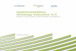 Implementation Strategy Industrie 4 · research roadmaps offer good guidelines for the effective further development of the Industrie 4.0 topic via appro-priate measures and assistance