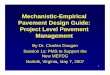 Mechanistic-Empirical Pavement Design Guide: …...1 Mechanistic-Empirical Pavement Design Guide: Project Level Pavement Management By Dr. Charles Dougan Session 1a: PMS to Support