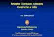 Emerging Technologies in Housing Construction in India IIT Chennai.pdf · Light weight concrete construction GFRG building system Cold formed steel wall panel Modern Methods in Housing