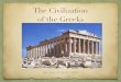 The Civilization of the Greeks - Jayson Barlanjayzbarlan.weebly.com/.../poc_greek_civilization.pdf · Spartan Social Structure Spartiates -- Full Spartan citizens or ruling class