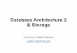 Database Architecture 2 & Storage - Stanford University€¦ · Differentiating by Workload Two big classes of commercial RDBMS today Transactional DBMS: focus on concurrent, small,