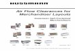 Air Flow Clearances for Merchandiser Layouts€¦ · discharged from one merchandiser’s air exhaust and is directed to another merchandiser’s air intake. Over time, this can lead
