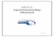 Sportsmanship Manual with changes - MIAA.net€¦ · • Being ethical ensures an equal opportunity for fair participation competition. Ethical participants place fair play above