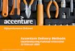Accenture Delivery Methods - Karlstad University · 2009-02-26 · Accenture Insurance Solution Accenture Life Insurance Platform (ALIP) - EA Agile Development ... Design Application