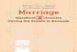 What You Need to Know about Marriage Marriage Booklet… · God between a man and a woman. We firmly believe this union celebrates the necessary natural differences between a male