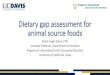 Dietary gap assessment for animal source foods...supply with regard to meeting dietary recommendations ... Peanuts 25 (0-75) 142 Tree nuts 25 149 Added fats Palm oil 6.8 (0-6.8) 60