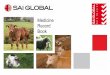 Medicine Record Book - SAI Global RECORD BOOK _new... · Broken Needle Policy 39 For up to date Code of Practice on the Responsible Use of Animal Medicines on the Farm, please visit
