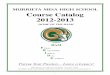 Murrieta Mesa High School Course Catalog 2012-2013€¦ · MMHS students must complete 230 credits, 40 hours of community service, pass the CAHSEE in English and mathematics, and