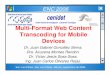 Multi-Format Web Content Transcoding for Mobile …dsc.itmorelia.edu.mx/~jcolivares/documents/enc.pdfENC 2006 Multi-Format Web Content Transcoding for Mobile Devices Dr. Juan Gabriel