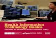Health Information Technology Basics · Health information technology (HIT) is widely celebrated as a universal healthcare fix. Promoters say it will contain costs, improve quality,
