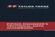 PIPING ENGINEER’S TECHNICAL DATA GUIDEBOOK€¦ · ASME Flange Rating Tables ... Design Standards for ASME Piping and Pressure Vessel Codes ... Taylor Forge has developed a suite