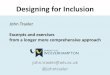 Designing for Inclusion MobiMOOC. Key Components of Design â€¢ identifying constraints â€“ the design